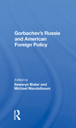 Gorbachev's Russia and American Foreign Policy