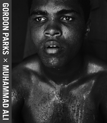 Gordon Parks: Muhammad Ali - Parks, Gordon (Photographer), and Roth, Paul (Contributions by), and Kunhardt, Peter (Foreword by)