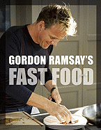Gordon Ramsay's Fast Food - Ramsay, Gordon
