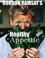 Gordon Ramsay's Healthy Appetite
