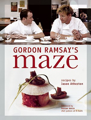Gordon Ramsay's Maze - Ramsay, Gordon, and Isager, Ditte (Photographer), and Atherton, Jason