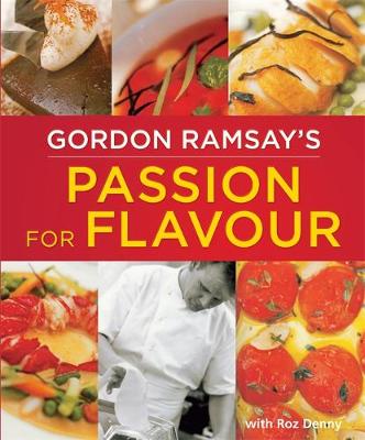 Gordon Ramsay's Passion for Flavour - Ramsay, Gordon