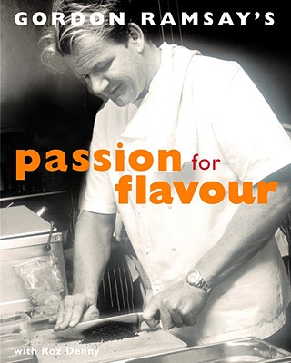 Gordon Ramsay's Passion for Flavour - Ramsay, Gordon