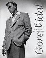 Gore Vidal: Snapshots in History's Glare