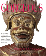 Gorgeous: What Is Gorgeous? Seductive. Grotesque. Austere. Brazen.