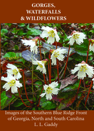 Gorges, Waterfalls & Wildflowers