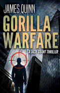 Gorilla Warfare: A Jack Grant Thriller