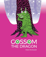 Gossom the Dragon