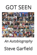 Got Seen: An Autobiography