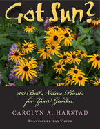 Got Sun?: 200 Best Native Plants for Your Garden