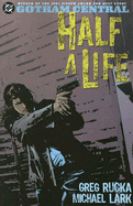 Gotham Central: Half a Life Volume 2