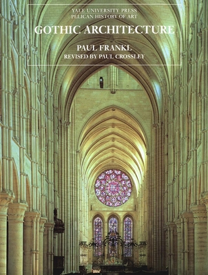 Gothic Architecture - Frankl, Paul