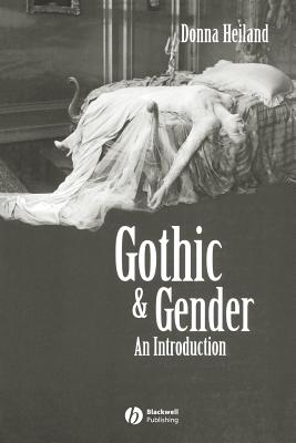 Gothic & Gender: An Introduction - Heiland, Donna