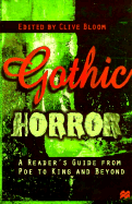 Gothic Horror: A Reader's Guide from Poe to King and Beyond