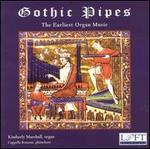 Gothic Pipes: The Earliest Organ Music - Cappella Romana; Kimberly Marshall (organ)