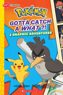 Gotta Catch a What?! (Pok�mon: Graphic Collection)