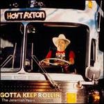 Gotta Keep Rollin': The Jeremiah Years 1979-1981