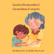 Gotta Remember! Grandma Forgets