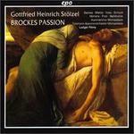 Gottfried Heintich St�lzel: Brockes Passion