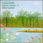 Gottschalk: Piano Music - 3
