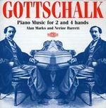 Gottschalk: Piano Music for 2 and 4 Hands