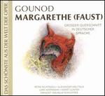 Gounod: Margarethe (Faust)