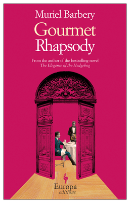 Gourmet Rhapsody - Barbery, Muriel, and Anderson, Alison (Translated by)