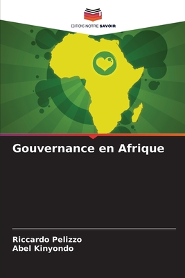 Gouvernance en Afrique - Pelizzo, Riccardo, and Kinyondo, Abel