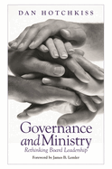Governance and Ministry: Rethinking Board Leadership