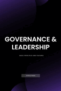 Governance & Leadership: Basic Principles and Features