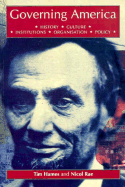 Governing America: History, Culture, Institutions, Organization, and Policy