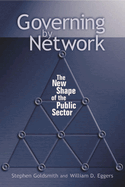 Governing by Network: The New Shape of the Public Sector