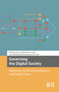 Governing the Digital Society: Platforms, Artificial Intelligence, and Public Values