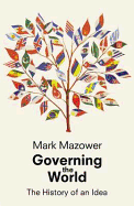 Governing the World: The History of an Idea