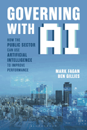 Governing With AI: How the Public Sector Can Use Artificial Intelligence to Improve Performance