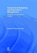 Government Budgeting and Expenditure Management: Principles and International Practice