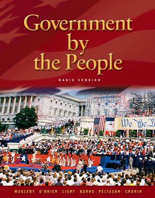 Government by the People: Basic Version - Magleby, David B, and O'Brien, David, and Light, Paul, Dr.
