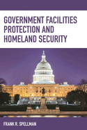 Government Facilities Protection and Homeland Security