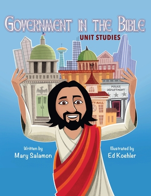 Government In The Bible Unit Studies - Salamon, Mary