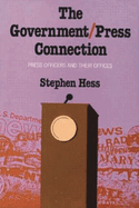 Government/Press Connection: Press Officers and Their Offices