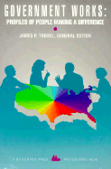 Government Works: Profiles of People Making a Difference