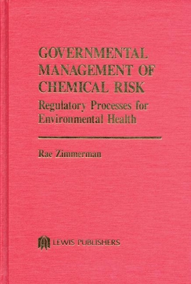 Governmental Management of Chemical Risk - Zimmerman, Rae