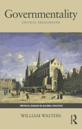 Governmentality: Critical Encounters