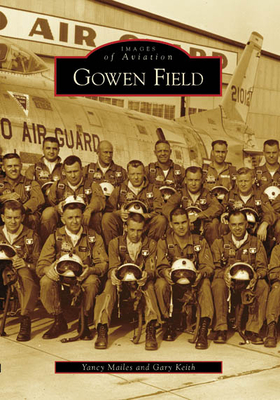 Gowen Field - Mailes, Yancy D, and Keith, Gary
