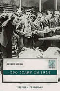 GPO Staff in 1916: Business As Usual