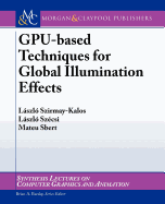 Gpu-Based Techniques for Global Illumination Effects