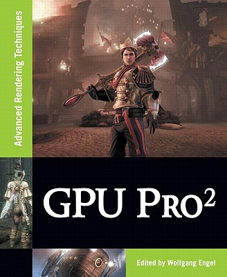 GPU Pro2: Advanced Rendering Techniques - Engel, Wolfgang
