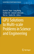 GPU Solutions to Multi-scale Problems in Science and Engineering