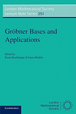 Gr�bner Bases and Applications - Buchberger, Bruno (Editor), and Winkler, Franz (Editor)