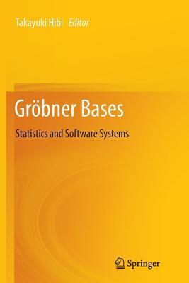 Gr�bner Bases: Statistics and Software Systems - Hibi, Takayuki (Editor)